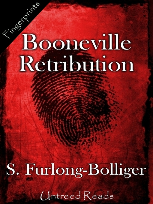 Title details for Booneville Retribution by S. Furlong-Bolliger - Available